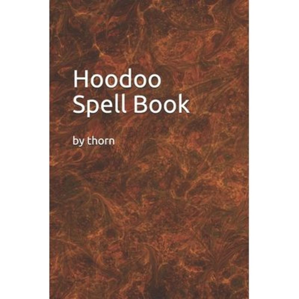 Hoodoo Spell Book -- Thorn